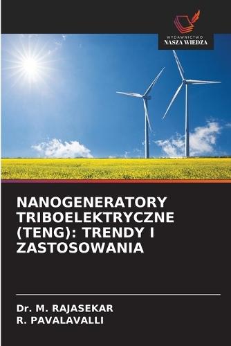 Nanogeneratory Triboelektryczne (Teng): Trendy I Zastosowania