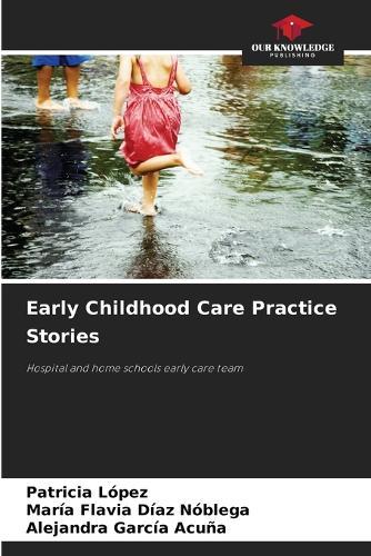 Early Childhood Care Practice Stories