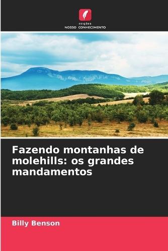Fazendo montanhas de molehills: os grandes mandamentos