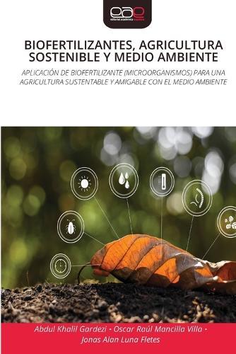 Biofertilizantes, Agricultura Sostenible Y Medio Ambiente