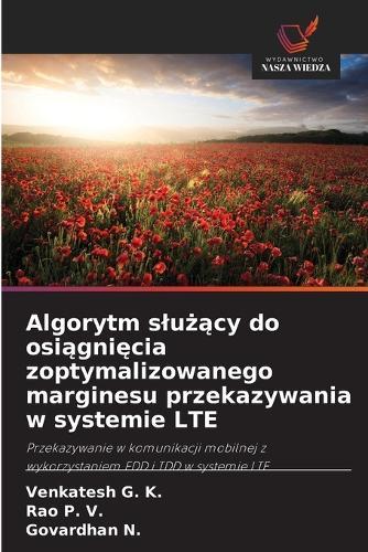 Algorytm slużący do osiągnięcia zoptymalizowanego marginesu przekazywania w systemie LTE