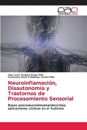 Neuroinflamación, Disautonomía y Trastornos de Procesamiento Sensorial