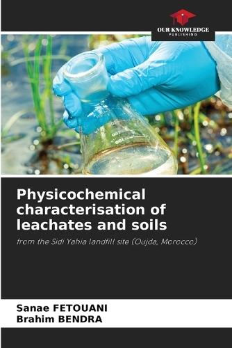 Physicochemical characterisation of leachates and soils