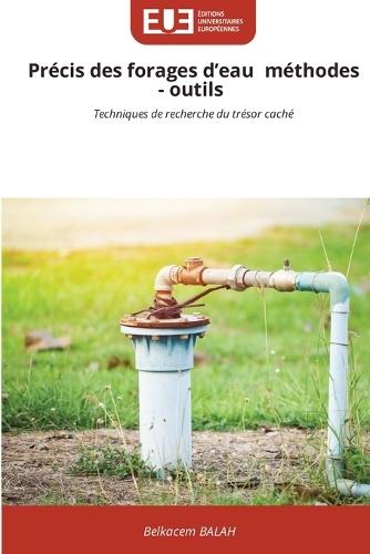 Précis des forages d'eau méthodes - outils