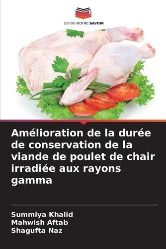Amélioration de la durée de conservation de la viande de poulet de chair irradiée aux rayons gamma