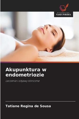 Akupunktura w endometriozie