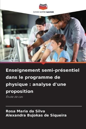 Enseignement semi-présentiel dans le programme de physique: analyse d'une proposition