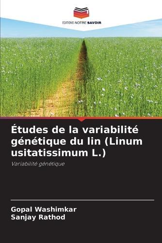 Études de la variabilité génétique du lin (Linum usitatissimum L.)