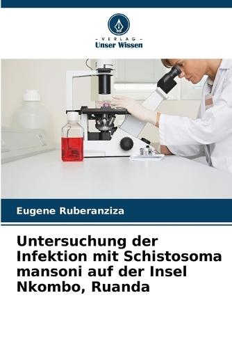 Untersuchung der Infektion mit Schistosoma mansoni auf der Insel Nkombo, Ruanda