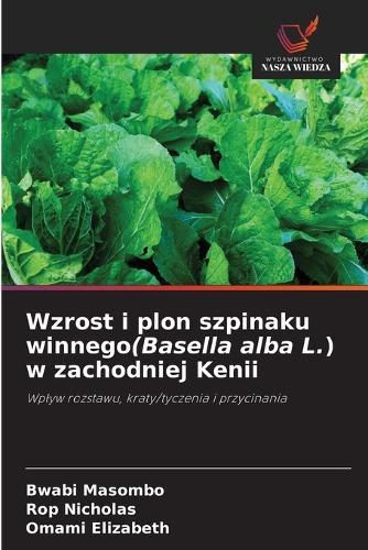 Wzrost i plon szpinaku winnego(Basella alba L.) w zachodniej Kenii