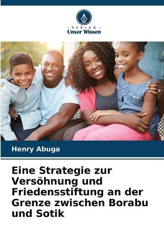 Eine Strategie zur Versöhnung und Friedensstiftung an der Grenze zwischen Borabu und Sotik