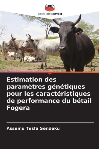 Estimation des paramètres génétiques pour les caractéristiques de performance du bétail Fogera