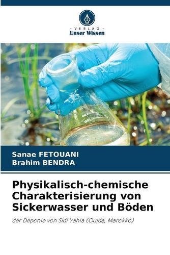 Physikalisch-chemische Charakterisierung von Sickerwasser und Böden