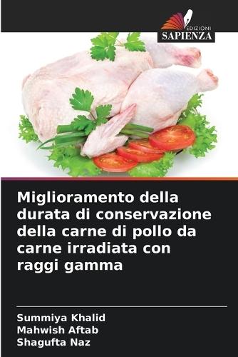 Miglioramento della durata di conservazione della carne di pollo da carne irradiata con raggi gamma