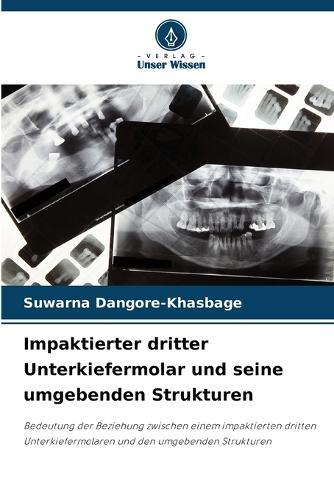 Impaktierter dritter Unterkiefermolar und seine umgebenden Strukturen