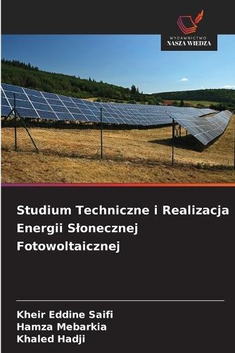 Studium Techniczne i Realizacja Energii Slonecznej Fotowoltaicznej