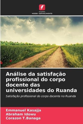 Análise da satisfação profissional do corpo docente das universidades do Ruanda