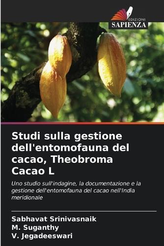 Studi sulla gestione dell'entomofauna del cacao, Theobroma Cacao L