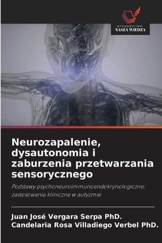 Neurozapalenie, dysautonomia i zaburzenia przetwarzania sensorycznego