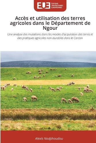 Accès et utilisation des terres agricoles dans le Département de Ngour
