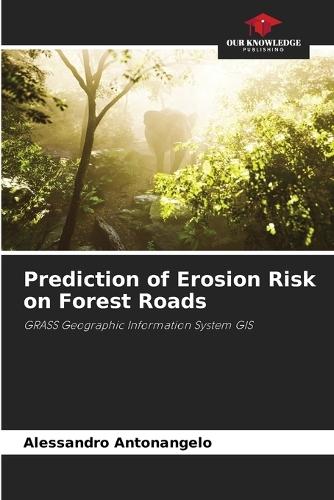 Prediction of Erosion Risk on Forest Roads