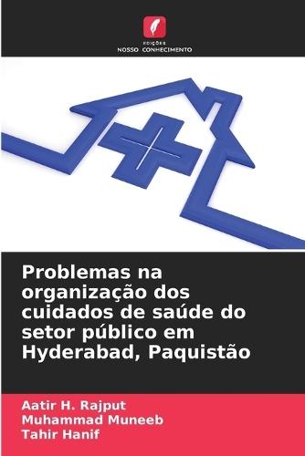 Problemas na organização dos cuidados de saúde do setor público em Hyderabad, Paquistão