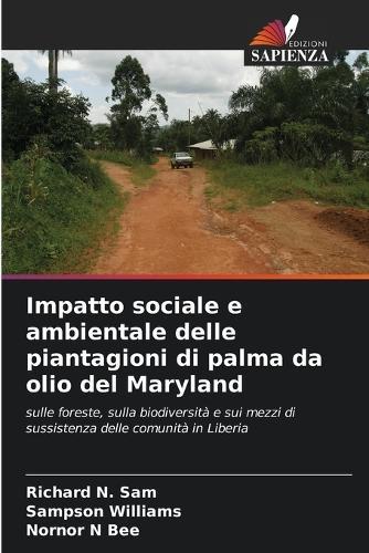 Impatto sociale e ambientale delle piantagioni di palma da olio del Maryland