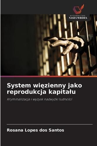 System więzienny jako reprodukcja kapitalu