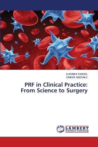 PRF in Clinical Practice: From Science to Surgery