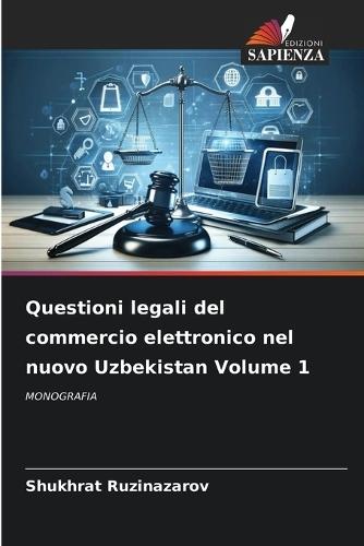 Questioni legali del commercio elettronico nel nuovo Uzbekistan Volume 1