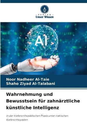 Wahrnehmung und Bewusstsein für zahnärztliche künstliche Intelligenz