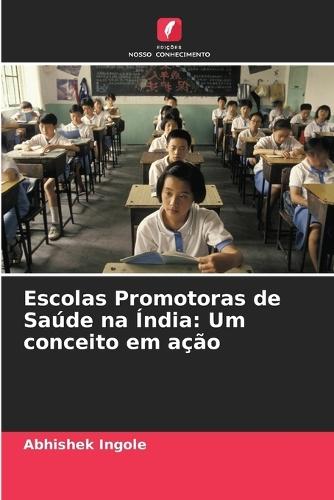 Escolas Promotoras de Saúde na Índia: Um conceito em ação