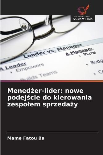 Menedżer-lider: nowe podejście do kierowania zespolem sprzedaży
