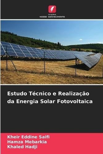 Estudo Técnico e Realização da Energia Solar Fotovoltaica