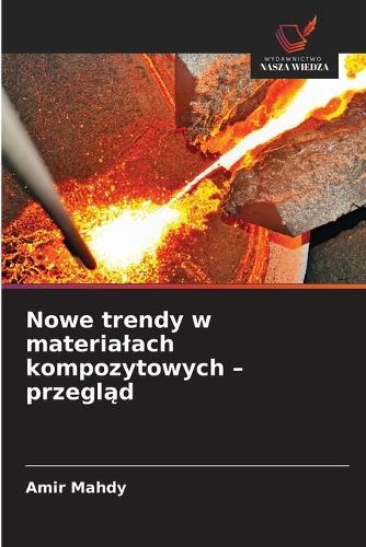 Nowe trendy w materialach kompozytowych - przegląd