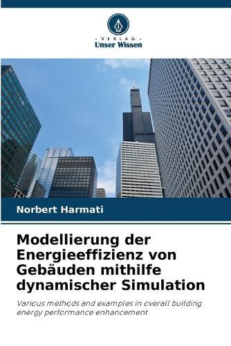 Modellierung der Energieeffizienz von Gebäuden mithilfe dynamischer Simulation