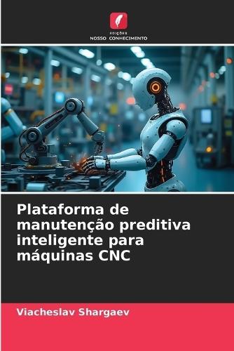 Plataforma de manutenção preditiva inteligente para máquinas CNC