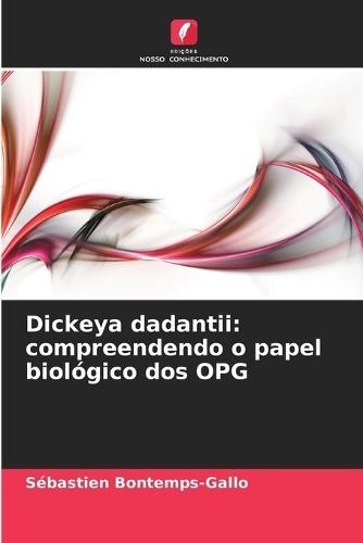 Dickeya dadantii: compreendendo o papel biológico dos OPG