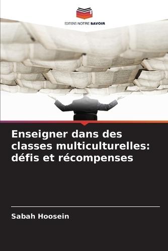 Enseigner dans des classes multiculturelles: défis et récompenses
