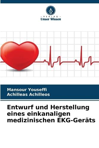 Entwurf und Herstellung eines einkanaligen medizinischen EKG-Geräts