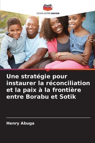 Une stratégie pour instaurer la réconciliation et la paix à la frontière entre Borabu et Sotik