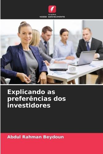 Explicando as preferências dos investidores
