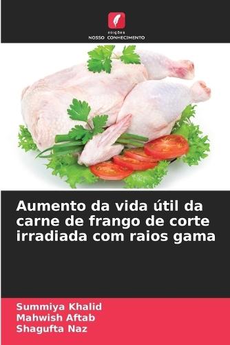 Aumento da vida útil da carne de frango de corte irradiada com raios gama
