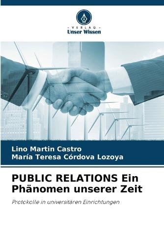 PUBLIC RELATIONS Ein Phänomen unserer Zeit