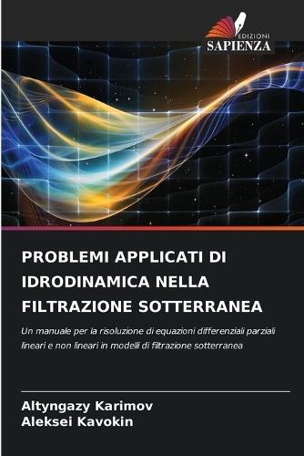 Problemi Applicati Di Idrodinamica Nella Filtrazione Sotterranea