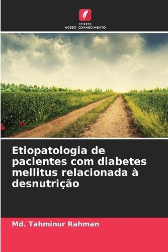 Etiopatologia de pacientes com diabetes mellitus relacionada à desnutrição