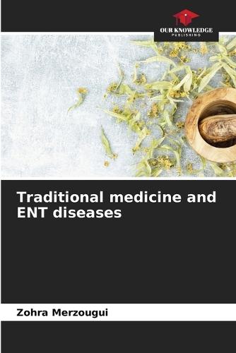 Traditional medicine and ENT diseases