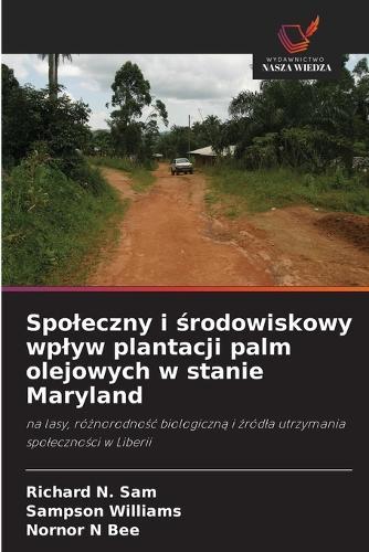 Spoleczny i środowiskowy wplyw plantacji palm olejowych w stanie Maryland