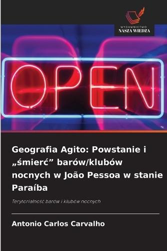 Geografia Agito: Powstanie i ""śmierc"" barów/klubów nocnych w João Pessoa w stanie Paraíba
