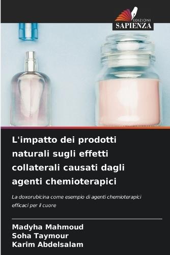 L'impatto dei prodotti naturali sugli effetti collaterali causati dagli agenti chemioterapici
